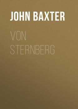 Читать Von Sternberg - John  Baxter