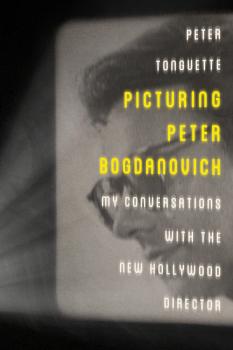Читать Picturing Peter Bogdanovich - Peter Tonguette