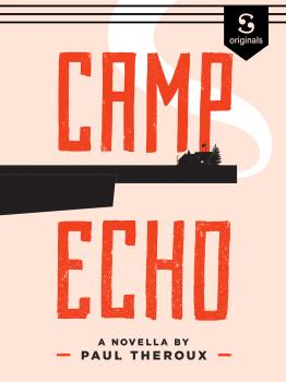 Читать Camp Echo - Paul  Theroux