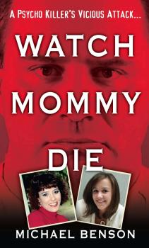 Читать Watch Mommy Die - Michael Benson