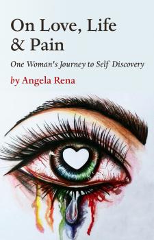 Читать On Love, Life & Pain - Angela Rena