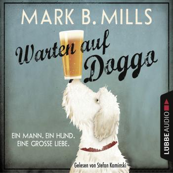 Читать Warten auf Doggo (Ungekürzt) - Mark B. Mills