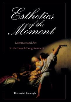 Читать Esthetics of the Moment - Thomas M. Kavanagh
