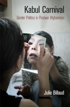 Читать Kabul Carnival - Julie Billaud