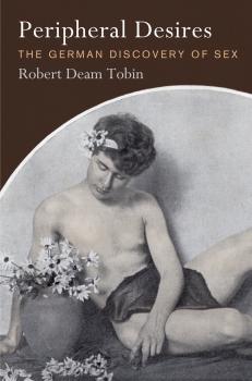 Читать Peripheral Desires - Robert Deam Tobin