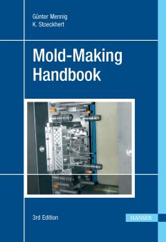 Читать Mold-Making Handbook 3E - Günter Mennig