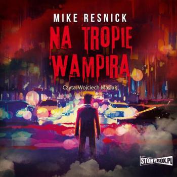 Читать Na tropie wampira - Mike Resnick