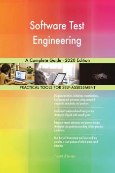 Читать Software Test Engineering A Complete Guide - 2020 Edition - Gerardus Blokdyk