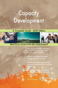 Читать Capacity Development A Complete Guide - 2020 Edition - Gerardus Blokdyk