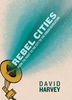 Читать Rebel Cities - David  Harvey