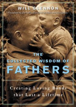 Читать The Collected Wisdom of Fathers - Will Glennon