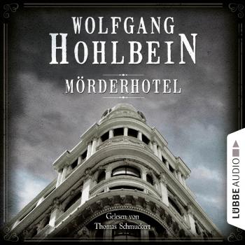 Читать Mörderhotel - Der ganz und gar unglaubliche Fall des Herman Webster Mudgett - Wolfgang Hohlbein