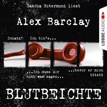 Читать Blutbeichte - Alex  Barclay