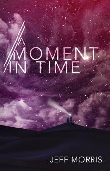 Читать A Moment in Time - Jeff Morris
