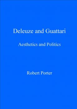 Читать Deleuze and Guattari - Robert Ker Porter