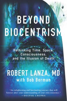 Читать Beyond Biocentrism - Robert  Lanza
