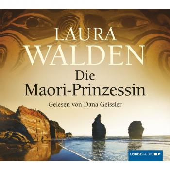 Читать Die Maori-Prinzessin - Laura Walden