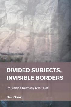 Читать Divided Subjects, Invisible Borders - Ben Gook