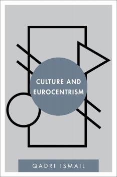 Читать Culture and Eurocentrism - Qadri Ismail