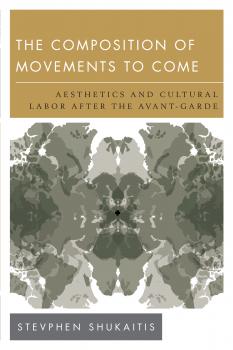 Читать The Composition of Movements to Come - Stevphen Shukaitis