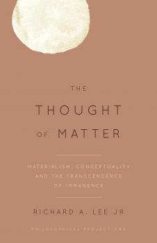 Читать The Thought of Matter - Jr. Richard A. Lee