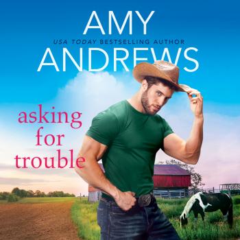Читать Asking for Trouble - Credence, Colorado, Book 3 (Unabridged) - Amy Andrews