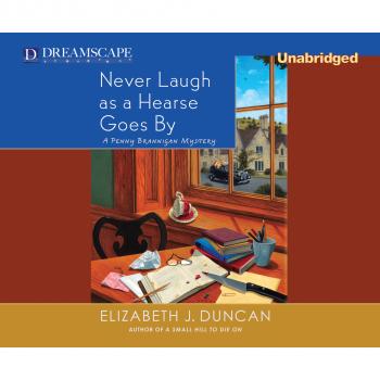 Читать Never Laugh as a Hearse Goes By - A Penny Brannigan Mystery, Book 5 (Unabridged) - Elizabeth J. Duncan