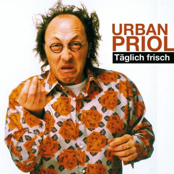 Читать Urban Priol, Täglich frisch - Urban Priol