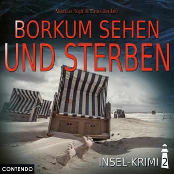 Читать Insel-Krimi, Folge 2: Borkum sehen und sterben - Markus Topf