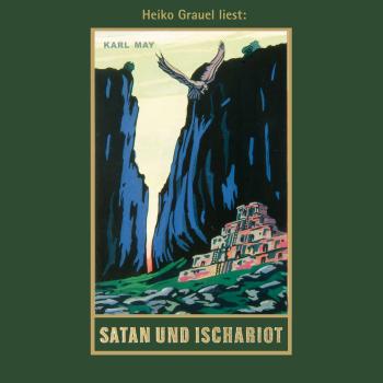 Читать Satan und Ischariot - Karl Mays Gesammelte Werke, Band 22 (Ungekürzte Lesung) - Karl May