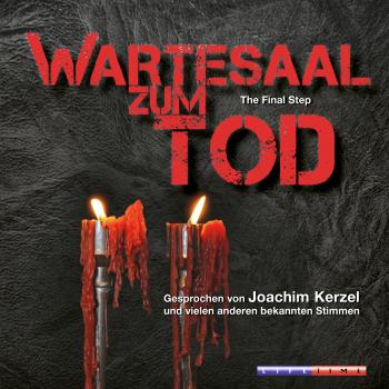 Читать Wartesaal zum Tod - The Final Step (Ungekürzt) - Ralf M. Huhn