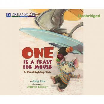 Читать One is a Feast for Mouse - A Thanksgiving Tale (Unabridged) - Judy Cox