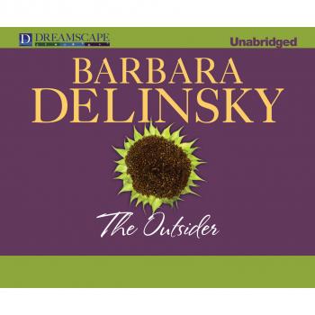 Читать The Outsider (Unabridged) - Barbara  Delinsky