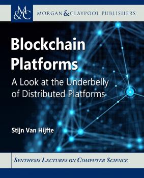Читать Blockchain Platforms - Stijn Van Hijfte