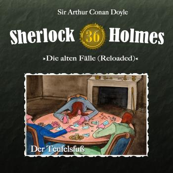 Читать Sherlock Holmes, Die alten Fälle (Reloaded), Fall 36: Der Teufelsfuß - Arthur Conan Doyle