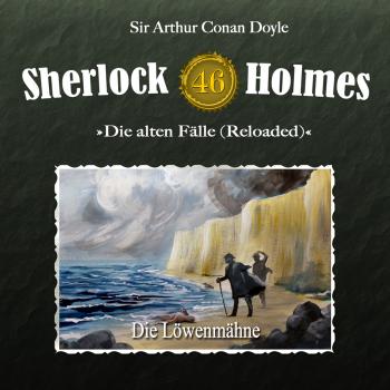 Читать Sherlock Holmes, Die alten Fälle (Reloaded), Fall 46: Die Löwenmähne - Arthur Conan Doyle