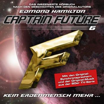 Читать Captain Future, Folge 6: Kein Erdenmensch mehr... - nach Edmond Hamilton - Edmond  Hamilton