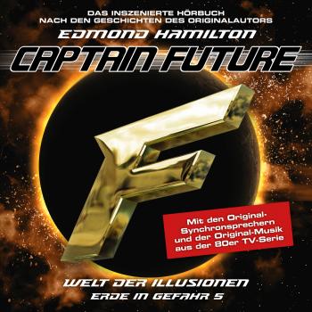 Читать Captain Future, Erde in Gefahr, Folge 5: Welt der Illusionen - Edmond  Hamilton
