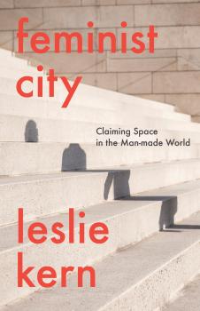 Читать Feminist City - Leslie Kern