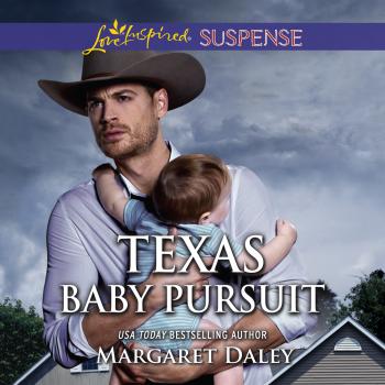 Читать Texas Baby Pursuit - Lone Star Justice, Book 4 (Unabridged) - Margaret Daley