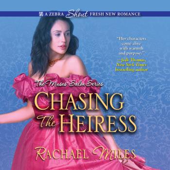 Читать Chasing the Heiress - The Muses' Salon 2 (Unabridged) - Rachael Miles