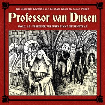 Читать Professor van Dusen, Die neuen Fälle, Fall 16: Professor van Dusen nimmt die Beichte ab - Marc Freund