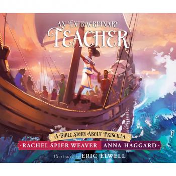 Читать An Extraordinary Teacher - A Bible Story About Priscilla - Called and Courageous Girls, Book 2 (Unabridged) - Rachel Spier Weaver