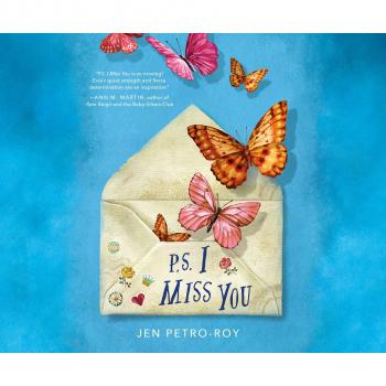 Читать P.S. I Miss You (Unabridged) - Jen Petro-Roy