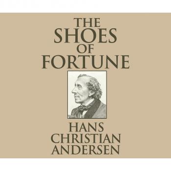 Читать The Shoes of Fortune (Unabridged) - Hans Christian Andersen