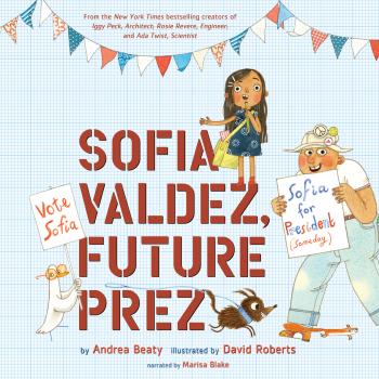 Читать Sofia Valdez, Future Prez (Unabridged) - Andrea  Beaty