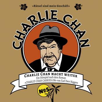 Читать Charlie Chan, Fall 5: Charlie Chan macht weiter - Earl Derr Biggers