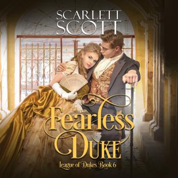 Читать Fearless Duke - League of Dukes, Book 6 (Unabridged) - Scarlett Scott