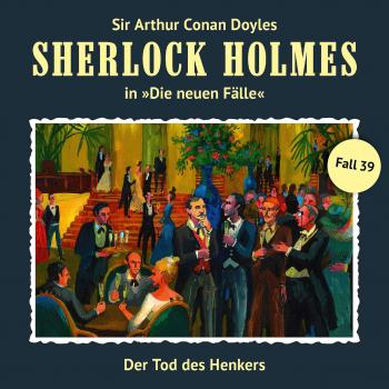 Читать Sherlock Holmes, Die neuen Fälle, Fall 39: Der Tod des Henkers - Marc Freund