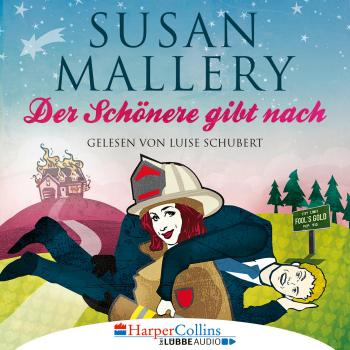 Читать Der Schönere gibt nach - Fool's Gold, Teil 9 (Ungekürzt) - Susan Mallery